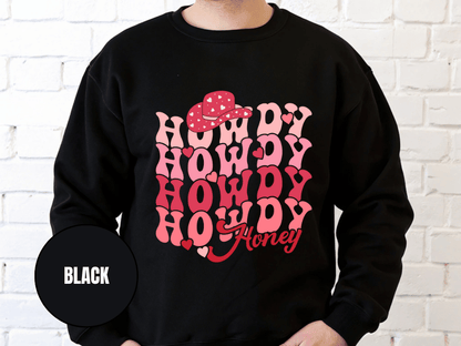 "Howdy Howdy Howdy Honey", Valentine's Day (Gildan 18000) VD042