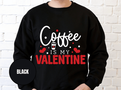 "Coffee is My Valentine", Valentine's Day (Gildan 18000) VD040