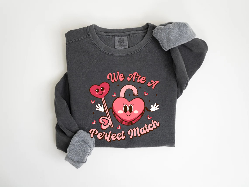 "We Are a Perfect Match" Valentine's Day (Comfort Color) VDS049