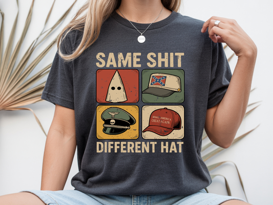 Same Shit Different Hat T Shirt, Anti Trump Political Tshirt, Funny Protest Graphic Tee, (Gildan 5000) VD00101