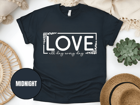 "Love All day Every Day Valentine's day" T-Shirt, (Gildan 5000) VD014
