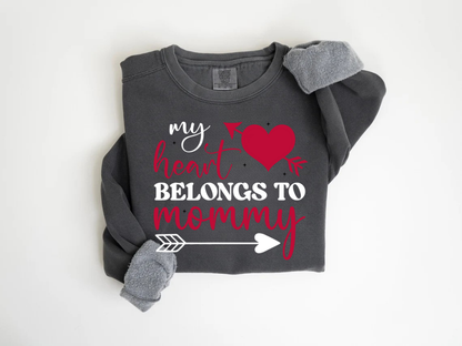 "My Heart Belongs to Mommy" Valentine's Day (Comfort Color) VDS054