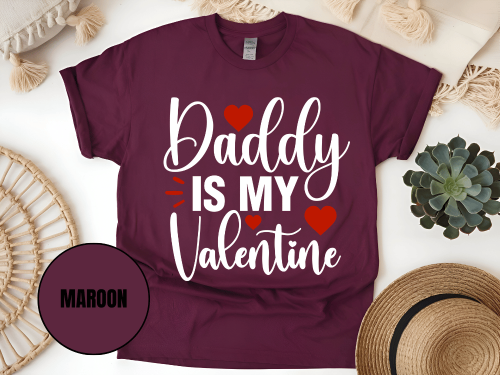"Daddy is My Valentine, Valentine's day" T-Shirt, (Gildan 5000) VD016