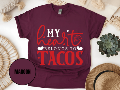 "My Heart belongs to Tacos, Valentine's Day" T-Shirt, (Gildan 5000) VD033