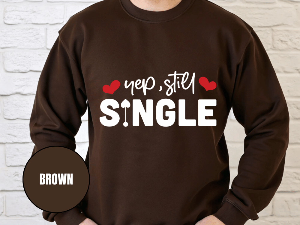 "Yep Still Single", Valentine's Day (Gildan 18000) VD037