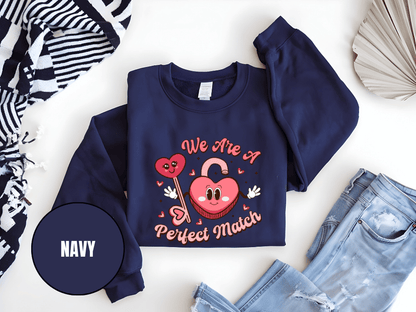 "We are a Perfect Match" Valentine's Day (Gildan 18000) VD049
