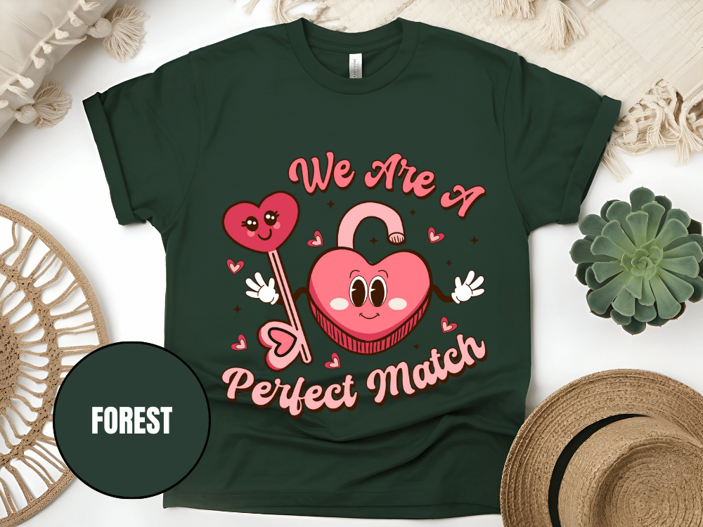 "We Are A Perfect Macth , Valentine's Day" T-Shirt, (Gildan 5000) VD049