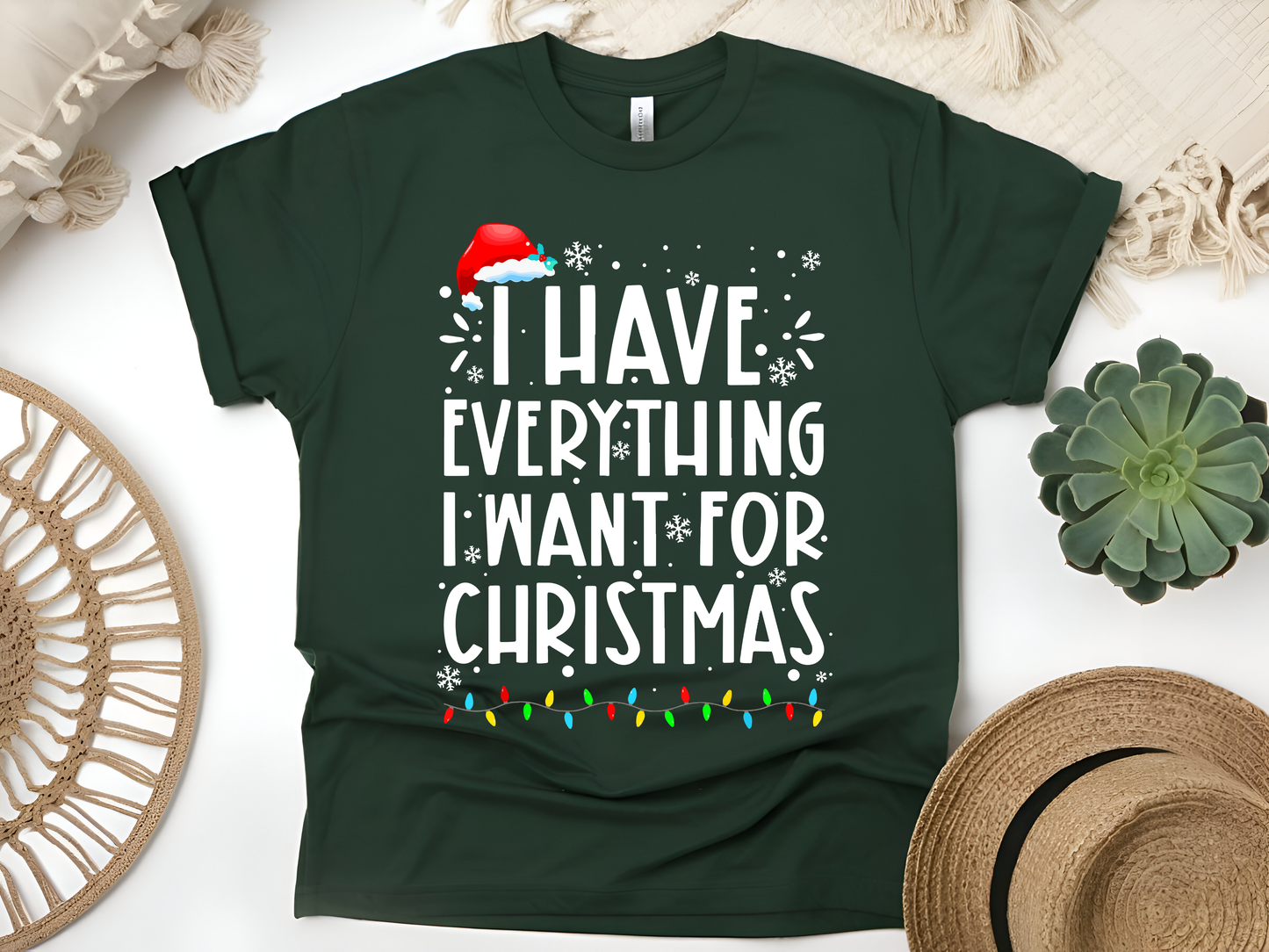 "I Have Everything I want for Christmas" For Christmas Shirt, (Gildan 5000)