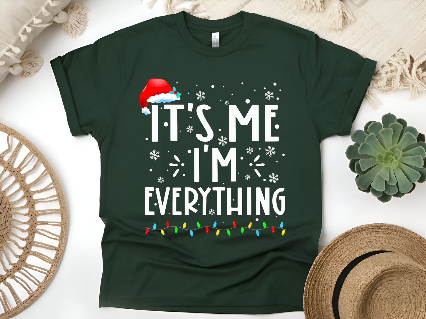 "It'is me I'm Everything" For Christmas Shirt, (Gildan 5000)