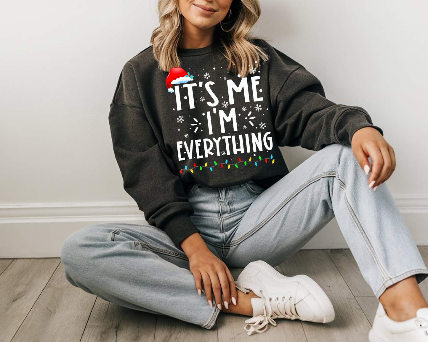 "It'is me I'm Everything" For Christmas Shirt, (Gildan 18000)