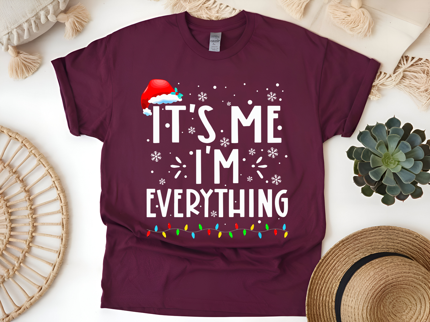 "It'is me I'm Everything" For Christmas Shirt, (Gildan 5000)
