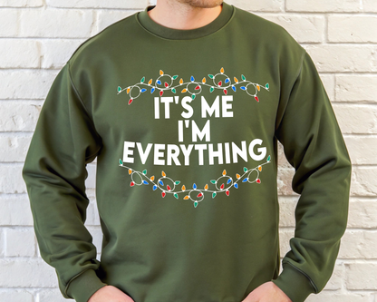 "It'is me I'm Everything" For Christmas Shirt, (Gildan 18000)