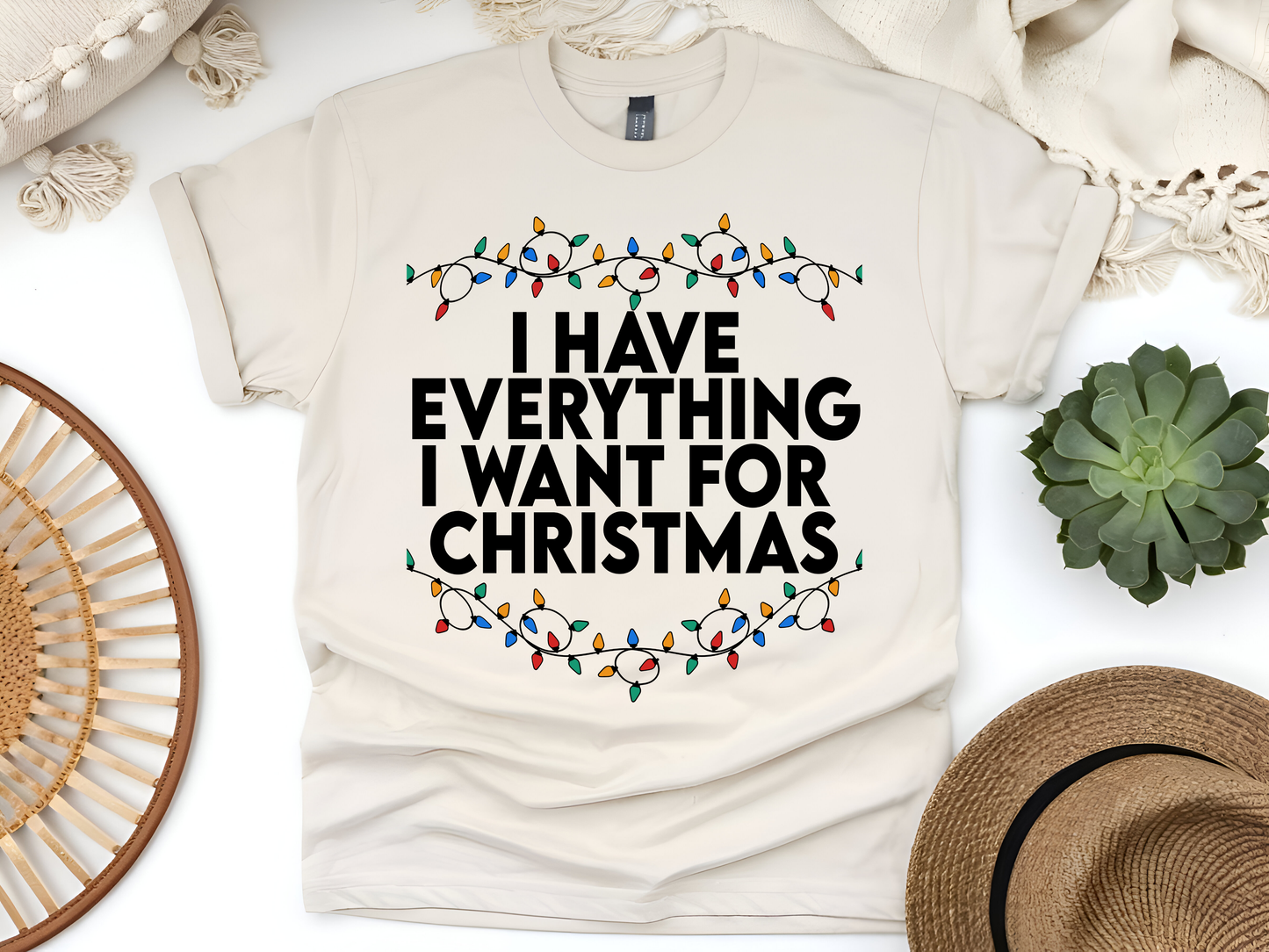 "I Have Everything I wnt for Christmas" For Christmas Shirt, (Gildan 5000)