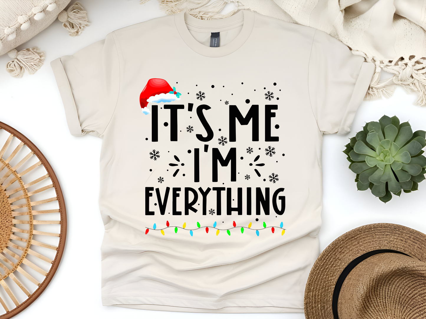 "It'is me I'm Everything" For Christmas Shirt, (Gildan 5000)