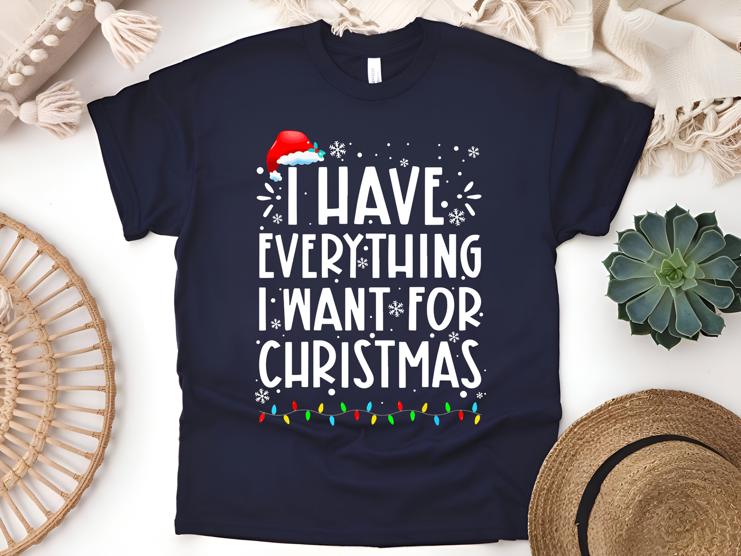 "I Have Everything I want for Christmas" For Christmas Shirt, (Gildan 5000)