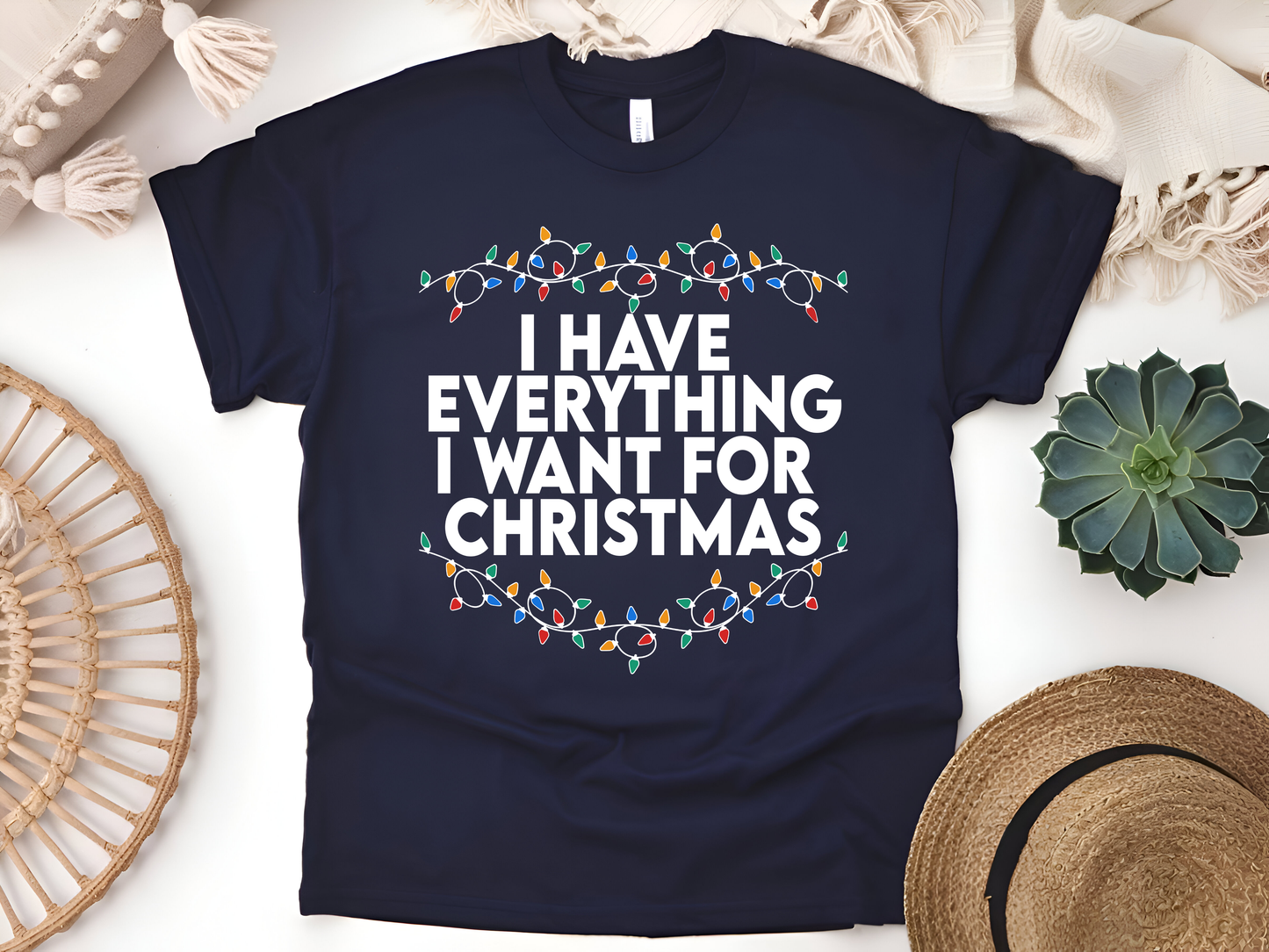 "I Have Everything I wnt for Christmas" For Christmas Shirt, (Gildan 5000)