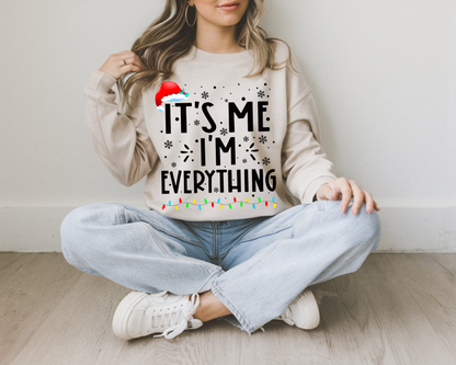 "It'is me I'm Everything" For Christmas Shirt, (Gildan 18000)