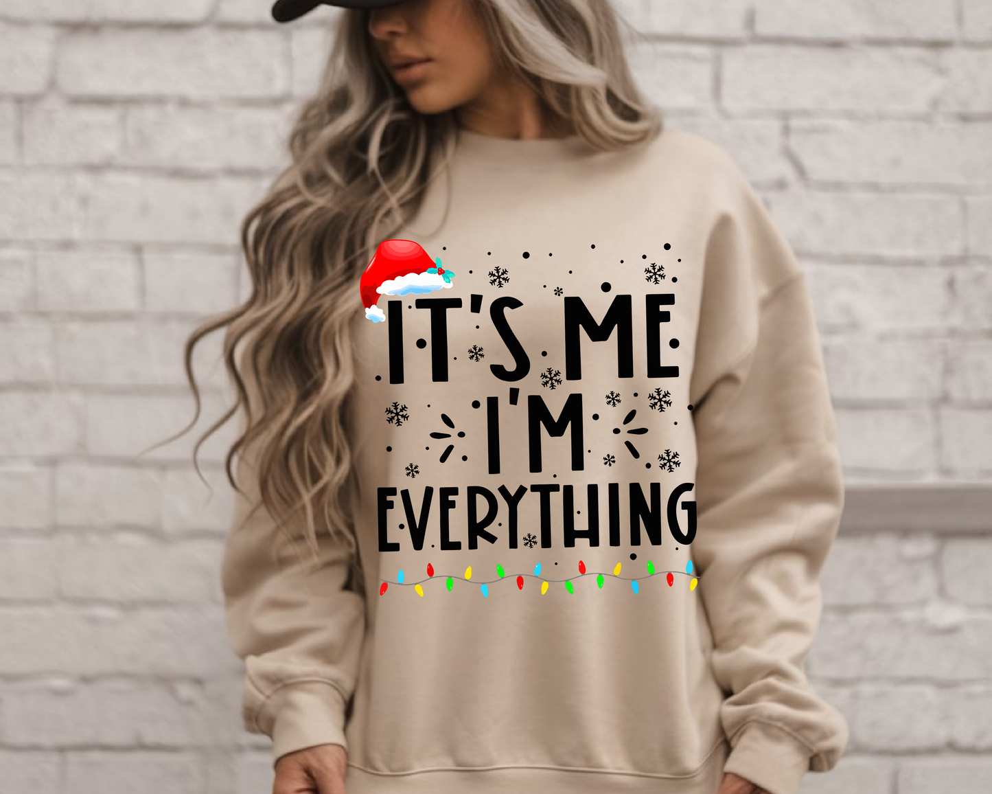 "It'is me I'm Everything" For Christmas Shirt, (Gildan 18000)