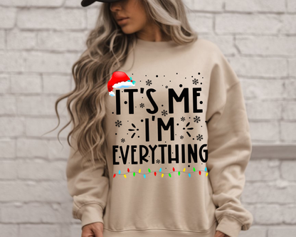 "It'is me I'm Everything" For Christmas Shirt, (Gildan 18000)