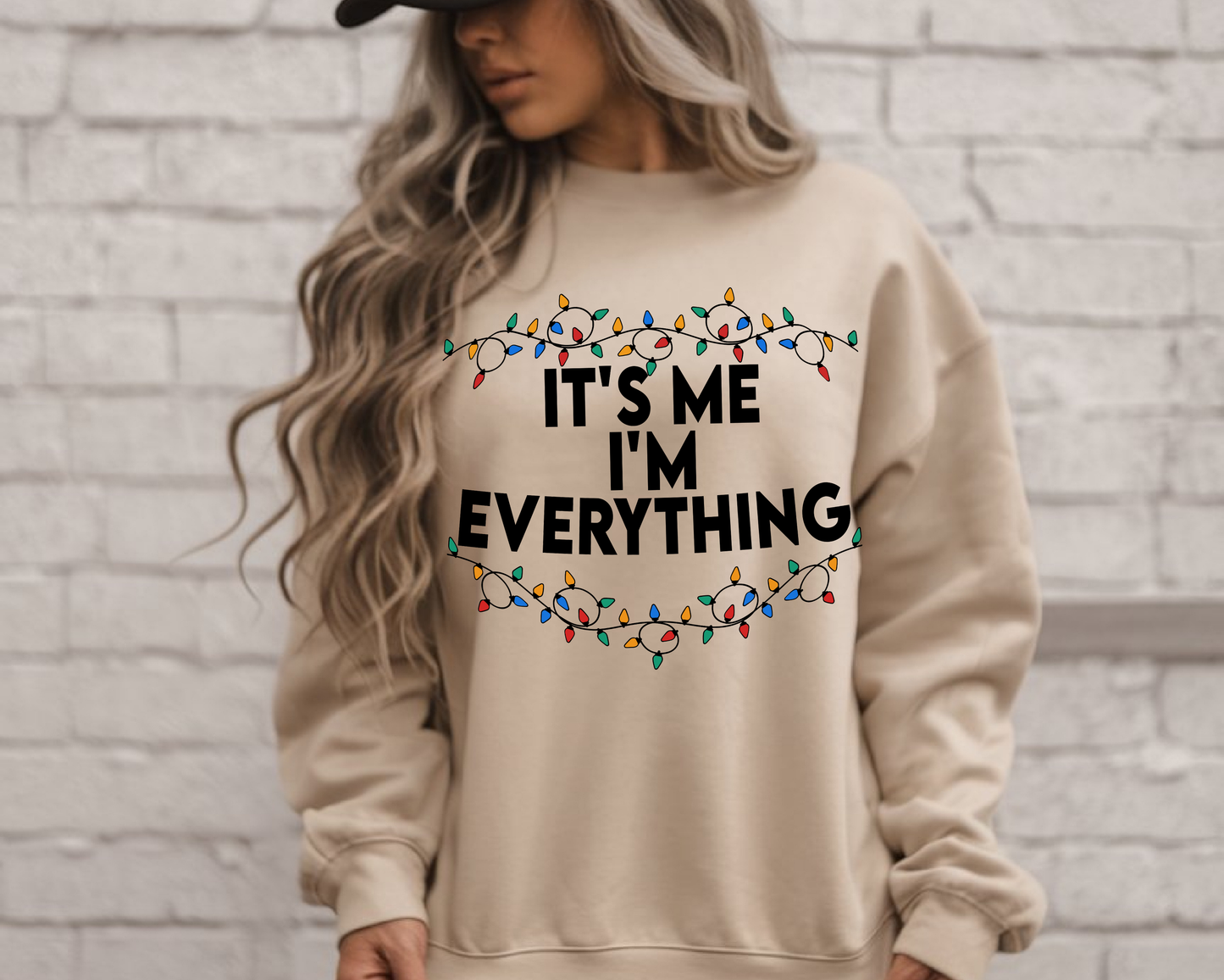 "It'is me I'm Everything" For Christmas Shirt, (Gildan 18000)