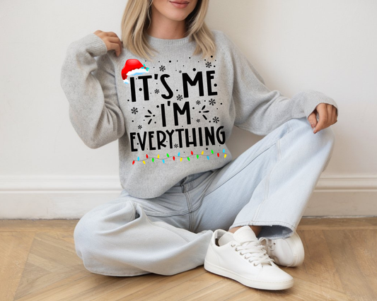 "It'is me I'm Everything" For Christmas Shirt, (Gildan 18000)