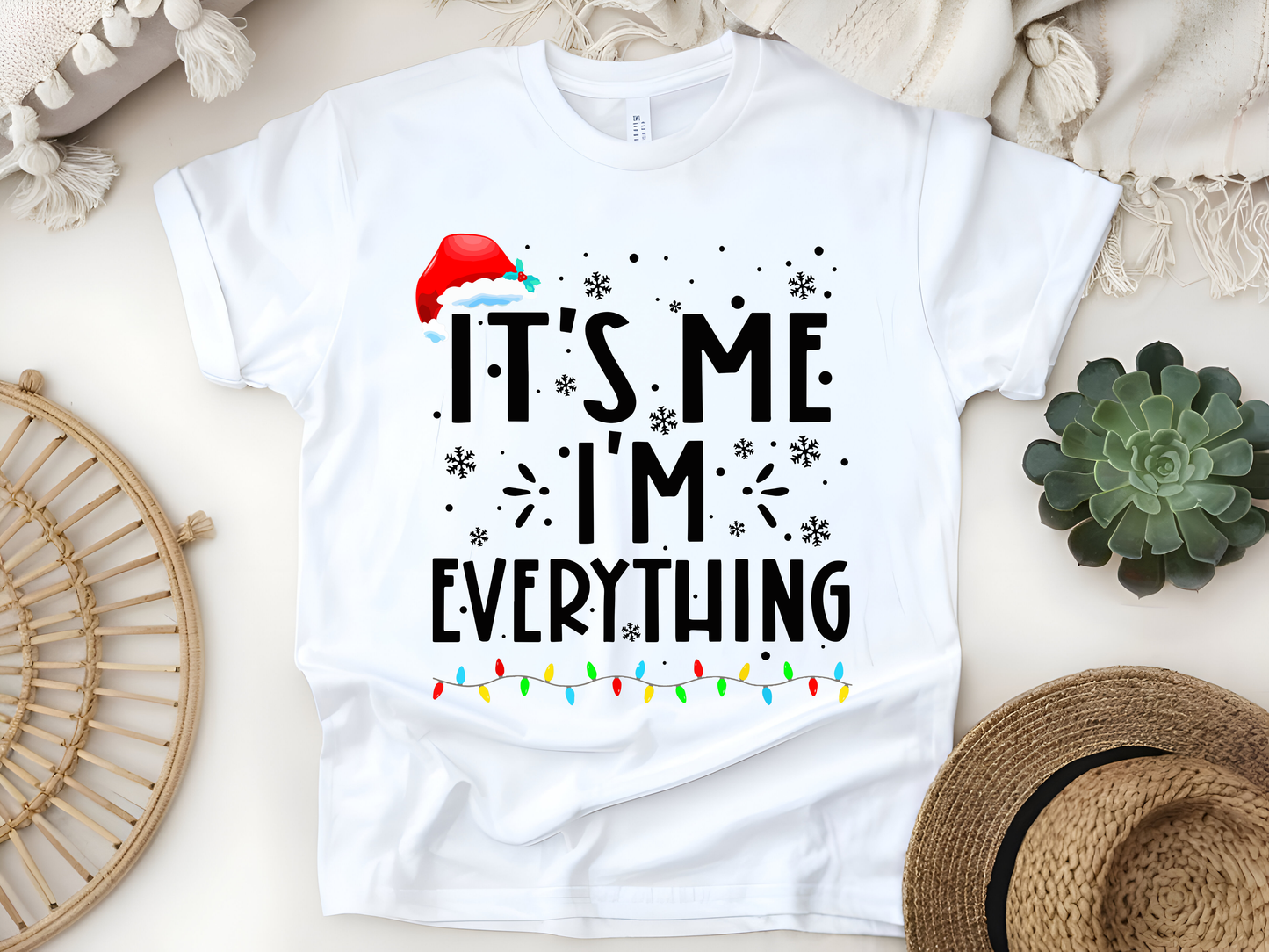 "It'is me I'm Everything" For Christmas Shirt, (Gildan 5000)