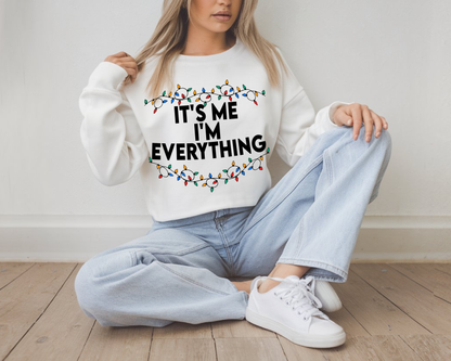 "It'is me I'm Everything" For Christmas Shirt, (Gildan 18000)