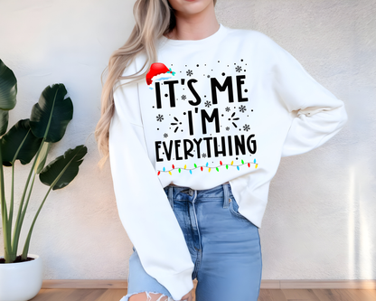 "It'is me I'm Everything" For Christmas Shirt, (Gildan 18000)