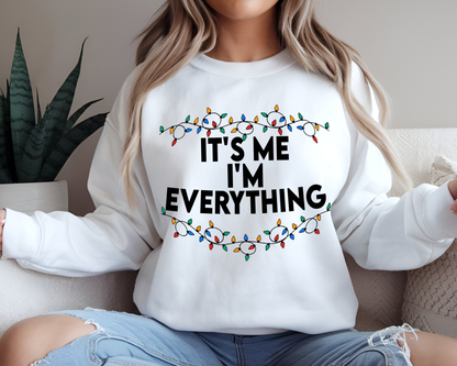 "It'is me I'm Everything" For Christmas Shirt, (Gildan 18000)